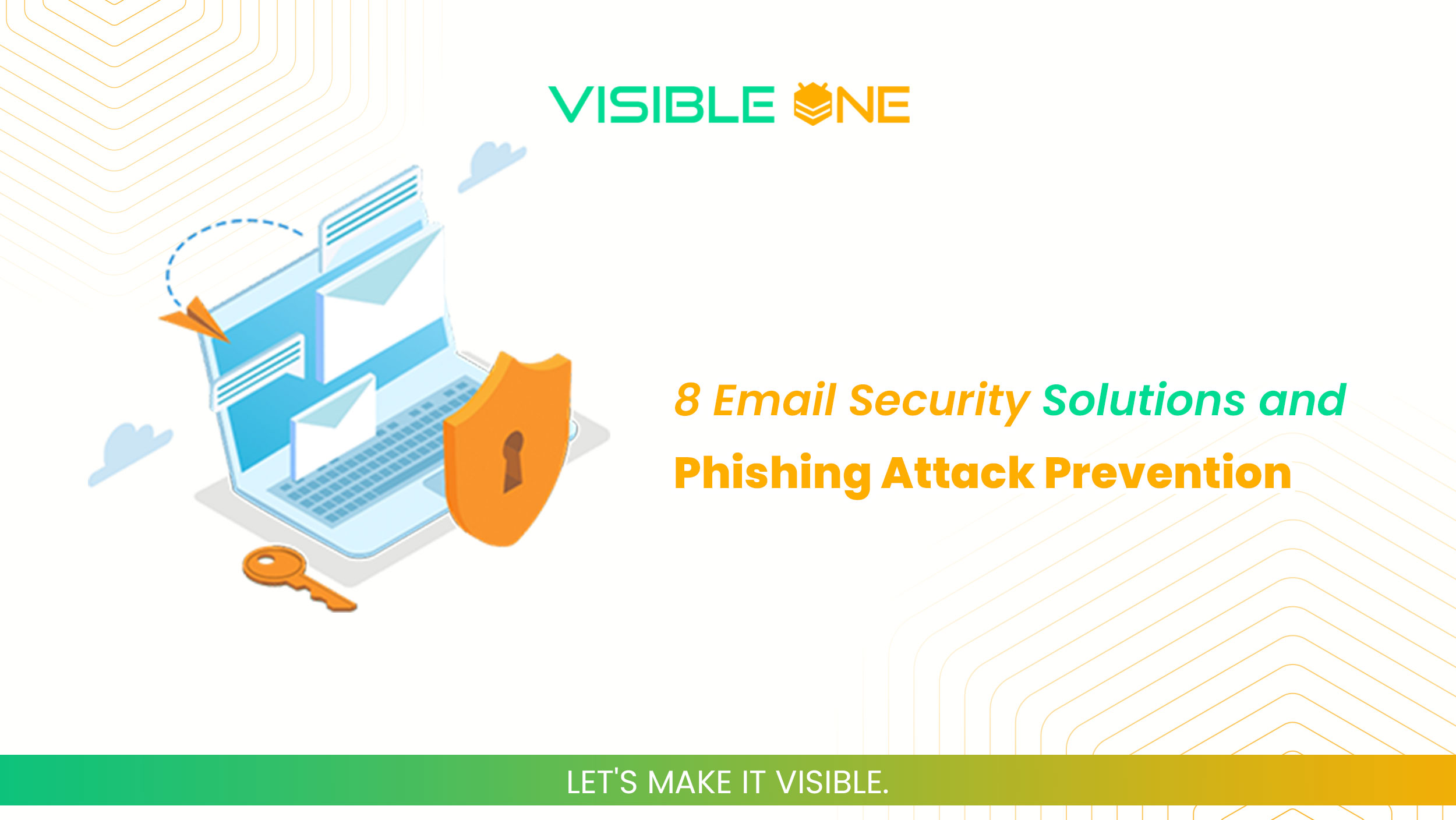 8 Email Security Solutions and Phishing Attack Prevention blog in visible one14848