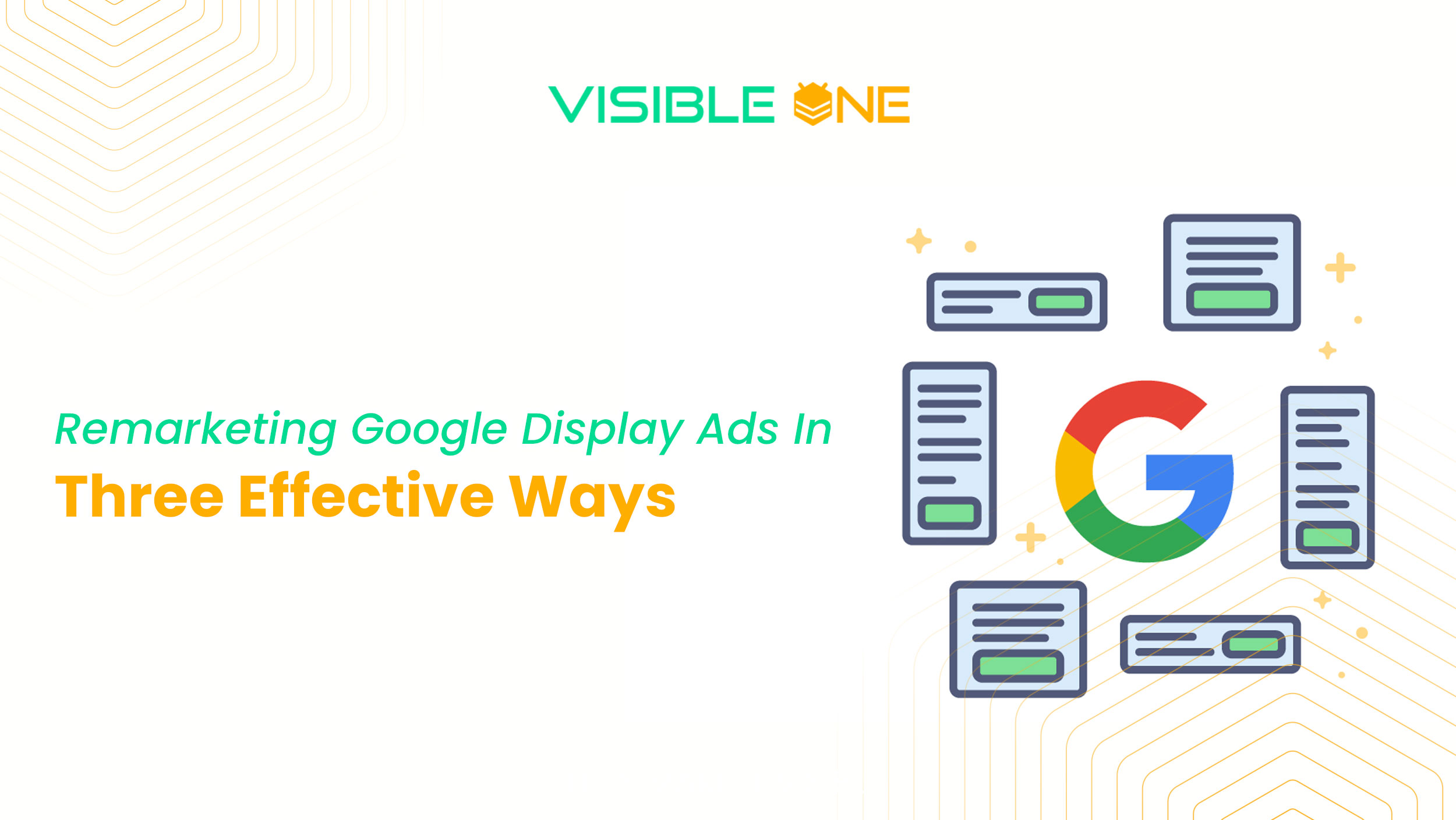 Remarketing Google Display Ads in Three Effective Ways